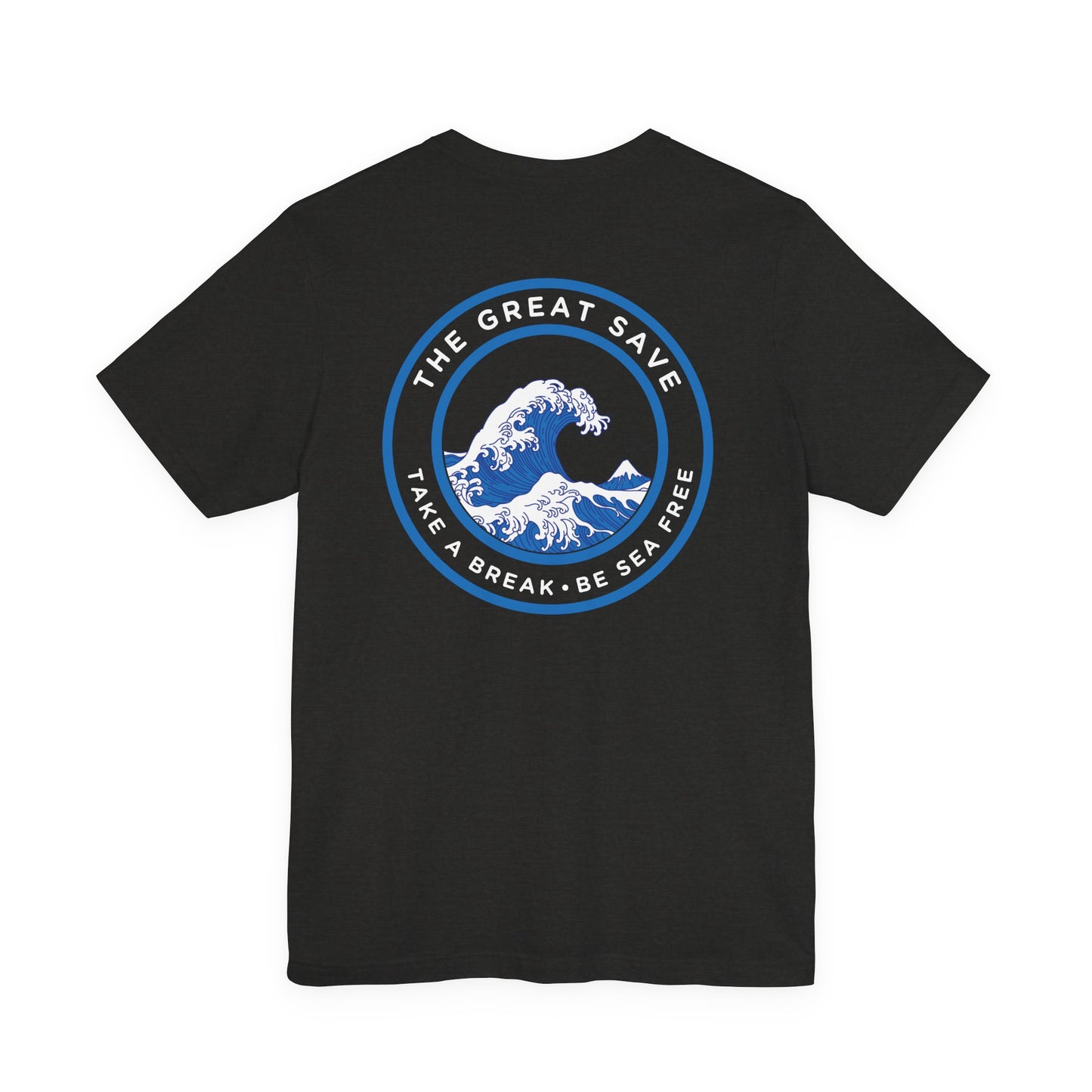 The Great Save - Be sea free - Unisex T-shirt - Ocean advocate wear